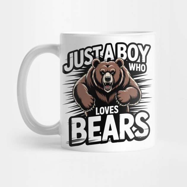 Just A Boy Who Loves Bears Lover Boys Bear by ism's Store
